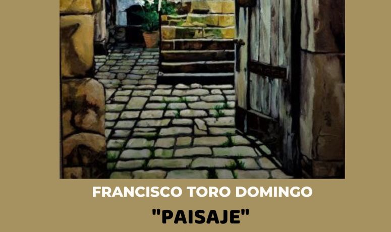 Expo Francisco Toro. Paisajes 26-09-2022